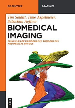 portada Biomedical Imaging: Principles of Radiography, Tomography and Medical Physics (de Gruyter Textbook) (en Inglés)
