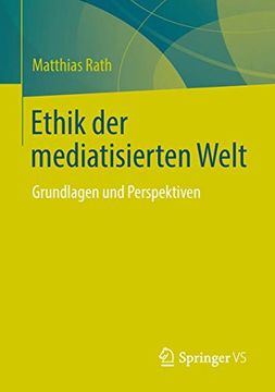 portada Ethik der Mediatisierten Welt: Grundlagen und Perspektiven (en Alemán)