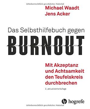 portada Das Selbsthilfebuch Gegen Burnout: Mit Akzeptanz und Achtsamkeit den Teufelskreis Durchbrechen (en Alemán)