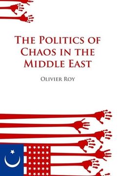 portada Politics of Chaos in the Middle East (Ceri Series in Comparative Politics) (en Inglés)