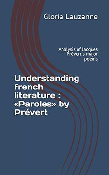 portada Understanding French Literature: «Paroles» by Prévert: Analysis of Jacques Prévert's Major Poems (en Inglés)