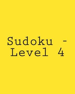 portada Sudoku - Level 4: Fun, Large Grid Sudoku Puzzles (en Inglés)