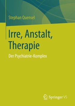 portada Irre, Anstalt, Therapie: Der Psychiatrie-Komplex