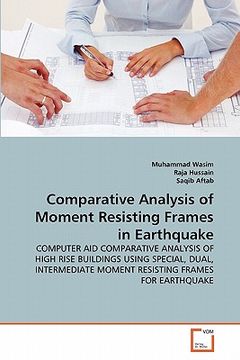 portada comparative analysis of moment resisting frames in earthquake (in English)