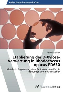 portada Etablierung Der D-Xylose-Verwertung in Rhodococcus Opacus Pd630
