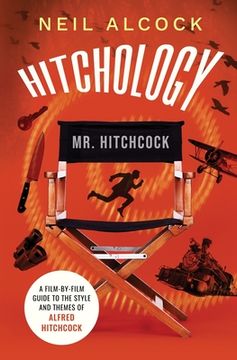 portada Hitchology: A film-by-film guide to the style and themes of Alfred Hitchcock