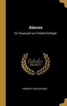 portada Alarcos: Ein Trauerspiel von Friedrich Schlegel. 