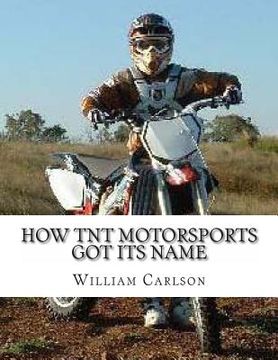 portada How TNT Motorsports Got Its Name: a story of a boy who fights for freedom (in English)