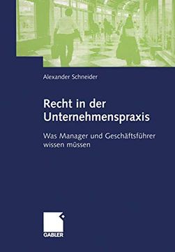 portada Recht in der Unternehmenspraxis: Was Manager und Geschäftsführer Wissen Müssen (in German)
