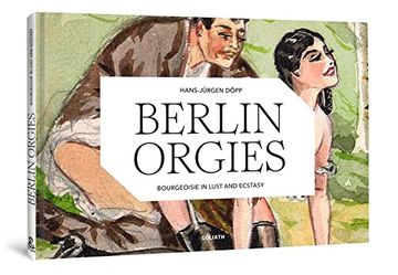 portada Berlin Orgies: Bourgeoisie in Lust and Ecstasy (in English)