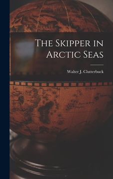 portada The Skipper in Arctic Seas (en Inglés)