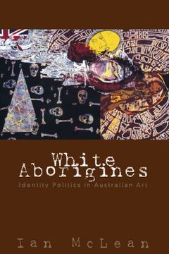 portada White Aborigines Hardback: Identity Politics in Australian art (en Inglés)