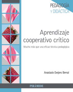 portada Aprendizaje Cooperativo Crítico: Mucho más que una Eficaz Técnica Pedagógica (in Spanish)