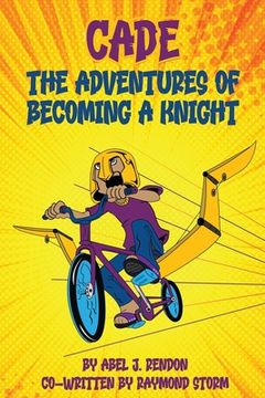 portada The Adventures of Cade: A Knight's Story (en Inglés)