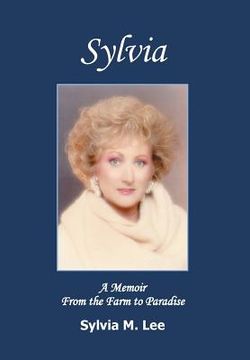 portada Sylvia: A Memoir from the Farm to Paradise (in English)