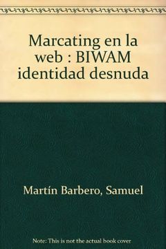 portada Marcating en la web: biwam. identidad desnuda
