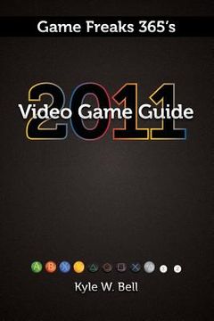 portada Game Freaks 365's Video Game Guide 2011 (in English)