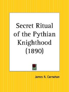 portada secret ritual of the pythian knighthood (in English)
