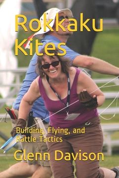 portada Rokkaku Kites: Building, Flying, and Battle Tactics (in English)