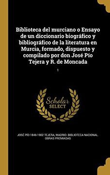 Comprar Biblioteca Del Murciano O Ensayo De Un Diccionario Biográfico Y ...