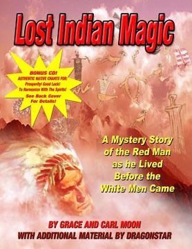 portada Lost Indian Magic: A Mystery Story of the Red Man as he Lived Before the White Men Came (en Inglés)