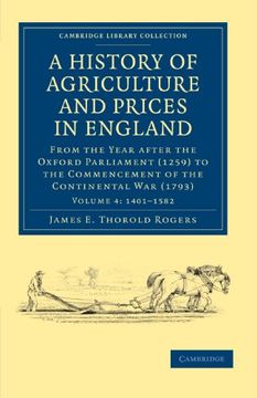 portada A History of Agriculture and Prices in England 7 Volume set in 8 Pieces: A History of Agriculture and Prices in England - Volume 4 (Cambridge Library Collection - British and Irish History, General) 