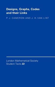 portada Designs, Graphs, Codes and Their Links Hardback (London Mathematical Society Student Texts) (in English)