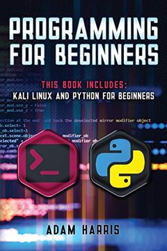 portada Programming for Beginners: 2 Books in 1: Kali Linux and Python for Beginners (en Inglés)