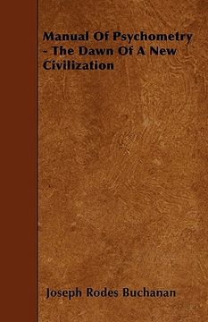 portada manual of psychometry - the dawn of a new civilization (en Inglés)
