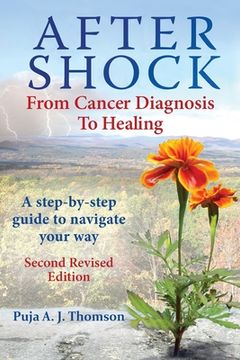 portada After Shock: From Cancer Diagnosis to Healing: (Second Revised Edition) (en Inglés)