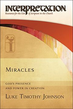 portada Miracles: God's Presence and Power in Creation (Interpretation: Resoures for the use of Scripture in the Church) (in English)