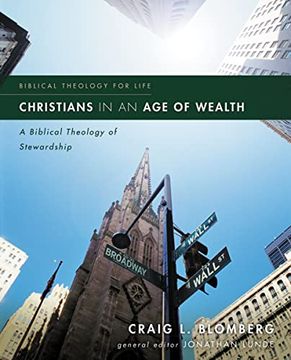 portada Christians in an age of Wealth: A Biblical Theology of Stewardship (Biblical Theology for Life) (en Inglés)