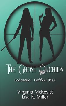 portada The Ghost Orchids: Codename: Coffee Bean