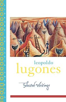portada Leopold Lugones--Selected Writings (Library of Latin America) (en Inglés)