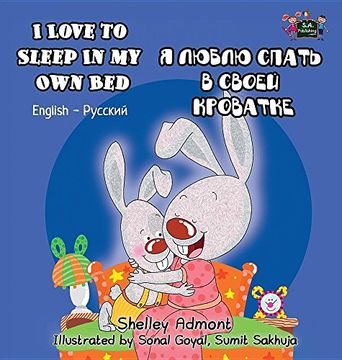 portada I Love to Sleep in My Own Bed: English Russian Bilingual Edition (English Russian Bilingual Collection)