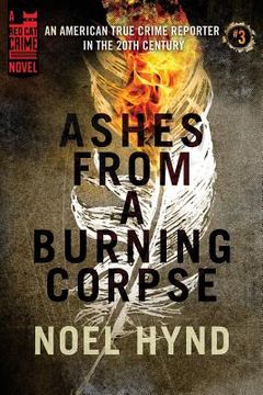 portada Ashes From a Burning Corpse (en Inglés)