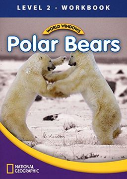portada World Windows 2 (Science): Polar Bears Workbook (en Inglés)