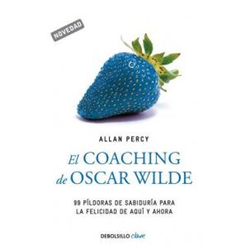 portada Coaching de Oscar Wilde 99 Pildoras de Sabiduria Para la Felicidad de Aqui y Ahora