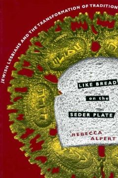 portada Like Bread on the Seder Plate: Jewish Lesbians and the Transformation of Tradition (en Inglés)