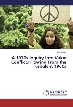 portada A 1970s Inquiry Into Value Conflicts Flowing From the Turbulent 1960s