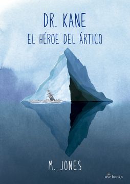 portada Dr. Kane. El Héroe del Ártico (in Spanish)