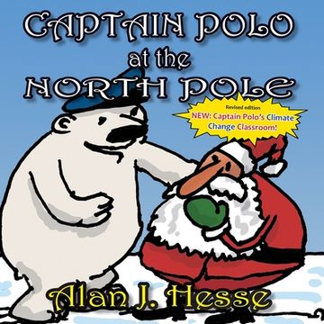 portada Captain Polo at the North Pole: A children's picture book about Christmas... with a very important message! For ages 6 to 9 (in English)