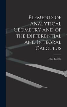 portada Elements of Analytical Geometry and of the Differential and Integral Calculus (en Inglés)