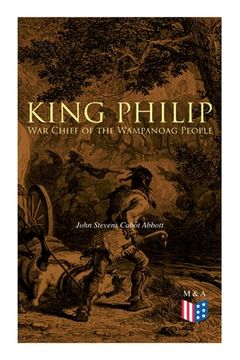 portada King Philip: War Chief of the Wampanoag People (in English)