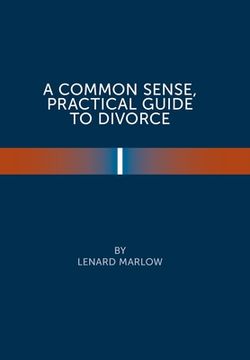 portada A Common Sense Practical Guide to Divorce (en Inglés)