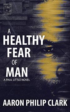 portada A Healthy Fear of Man: A Paul Little Novel: Volume 2 (en Inglés)
