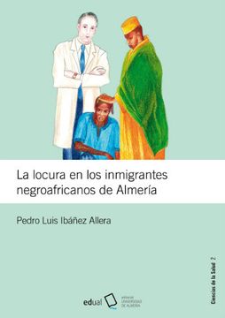 portada La Locura en los Inmigrantes Negroafricanos de Almería (in Spanish)