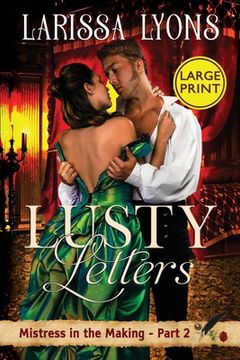 portada Lusty Letters - Large Print: A Fun and Steamy Historical Regency (in English)