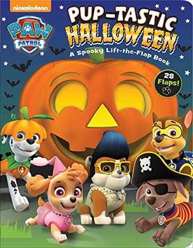 portada Paw Patrol: Pup-Tastic Halloween: A Spooky Lift-The-Flap Book (en Inglés)