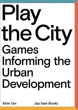 portada Play the City - Games Informing the Urban Development (en Inglés)
